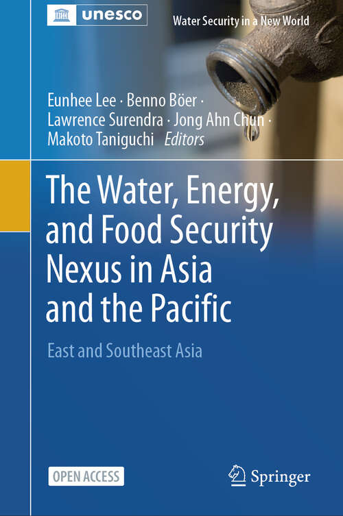 Book cover of The Water, Energy, and Food Security Nexus in Asia and the Pacific: East and Southeast Asia (Water Security in a New World)