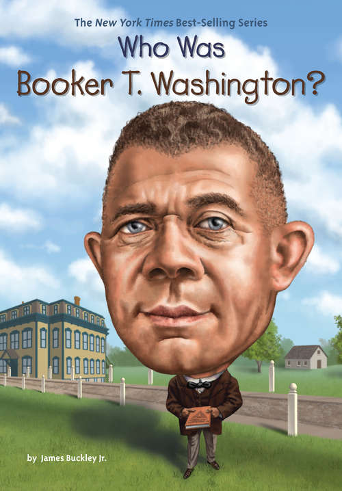 Book cover of Who Was Booker T. Washington? (Who was?)