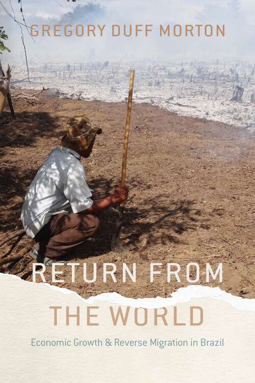 Book cover of Return from the World: Economic Growth and Reverse Migration in Brazil