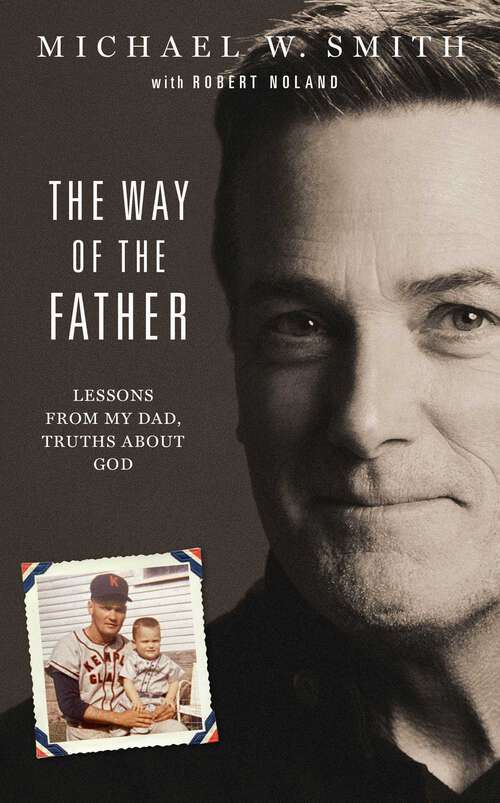 Book cover of The Way of the Father: Lessons from My Dad, Truths about God