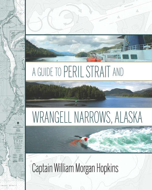 Book cover of A Guide to Peril Strait and Wrangell Narrows, Alaska