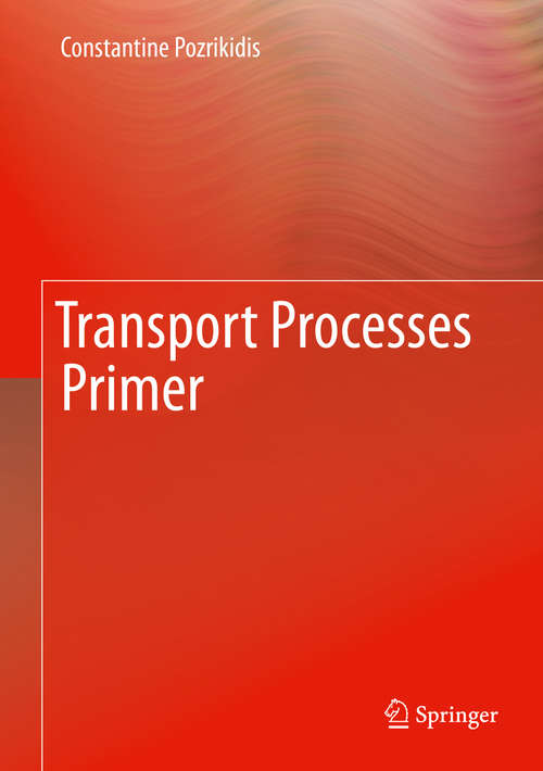 Book cover of Transport Processes Primer (1st ed. 2019)