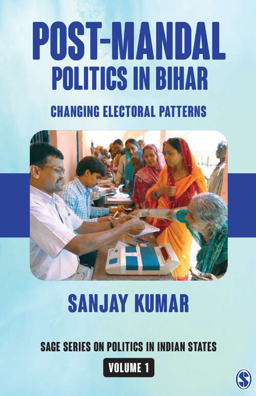 Book cover of Post-Mandal Politics in Bihar: Changing Electoral Patterns (First Edition) (SAGE Series on Politics in Indian States)