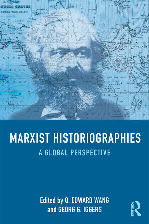 Book cover of Marxist Historiographies: A Global Perspective