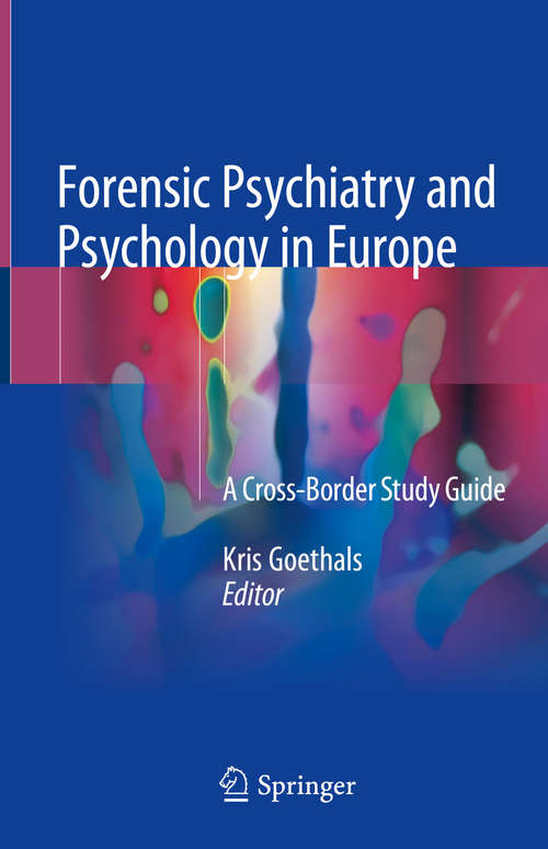 Book cover of Forensic Psychiatry and Psychology in Europe: A Cross-border Study Guide (1st ed. 2018)