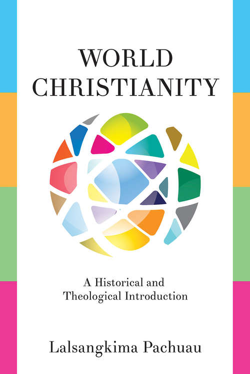 Book cover of World Christianity: A Historical and Theological Introduction