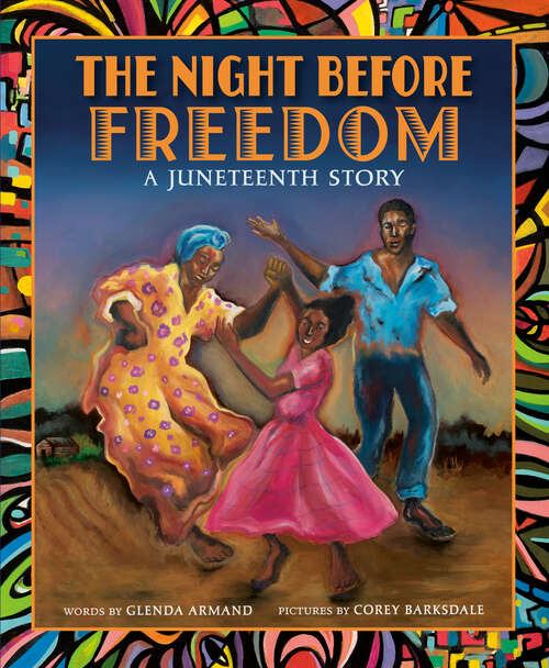 Book cover of The Night Before Freedom: A Juneteenth Story