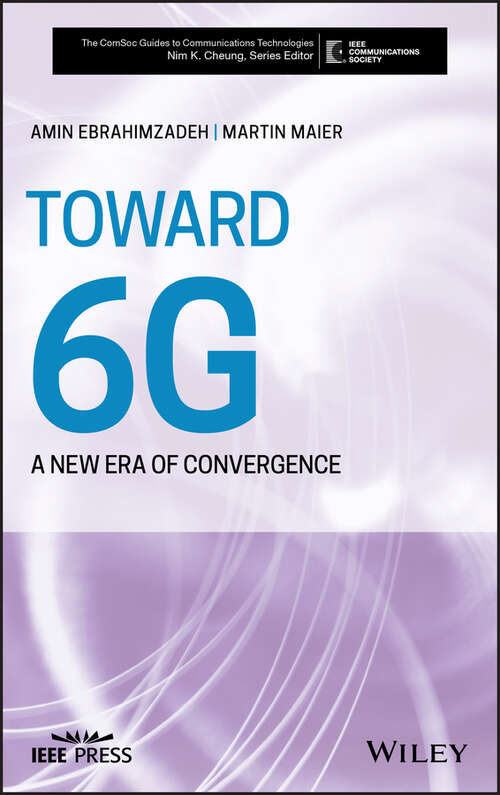 Book cover of Toward 6G: A New Era of Convergence (The ComSoc Guides to Communications Technologies)
