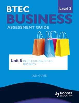 Book cover of BTEC First Business Level 2 Assessment Guide: Unit 6 Introducing Retail Business