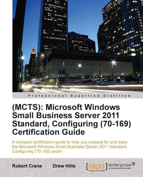 Book cover of (MCTS): Microsoft Windows Small Business Server 2011 Standard, Configuring (70-169) Certification Guide