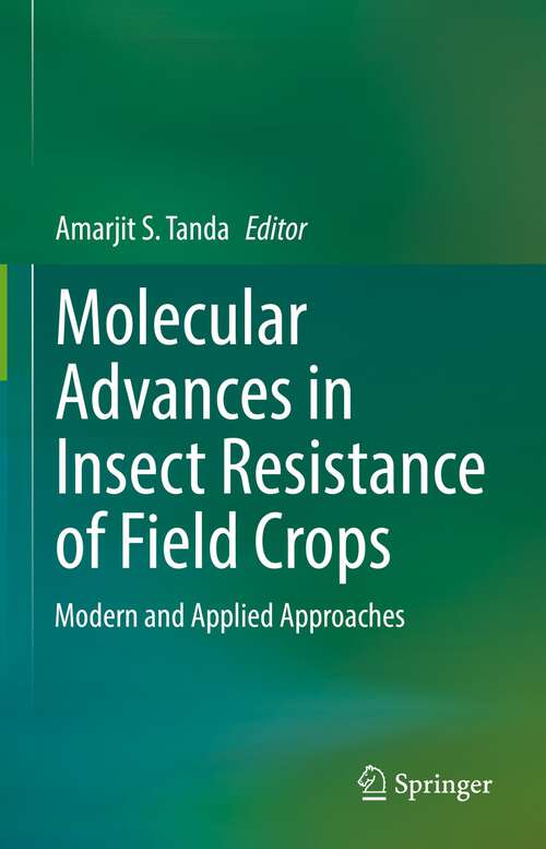 Book cover of Molecular Advances in Insect Resistance of Field Crops: Modern and Applied Approaches (1st ed. 2022)