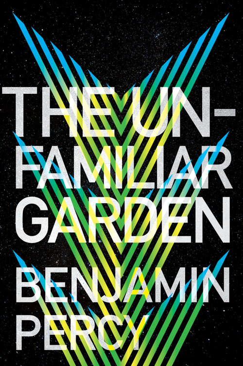 Book cover of The Unfamiliar Garden (The Comet Cycle #2)