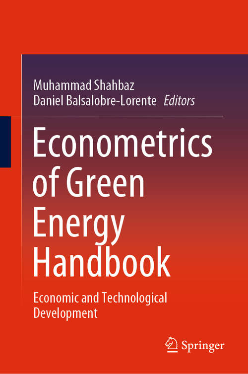 Book cover of Econometrics of Green Energy Handbook: Economic and Technological Development (1st ed. 2020)