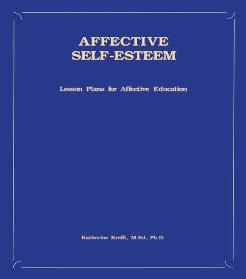 Book cover of Affective Self-Esteem: Lesson Plans For Affective Education
