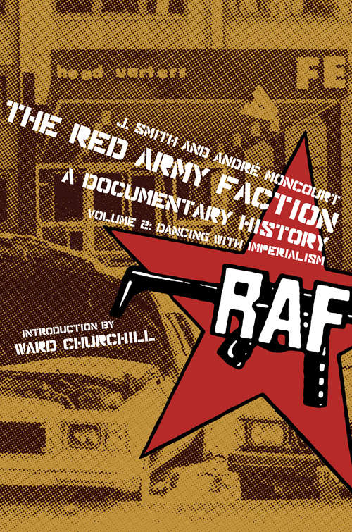 Book cover of The Red Army Faction, A Documentary History: Volume 2: Dancing with Imperialism