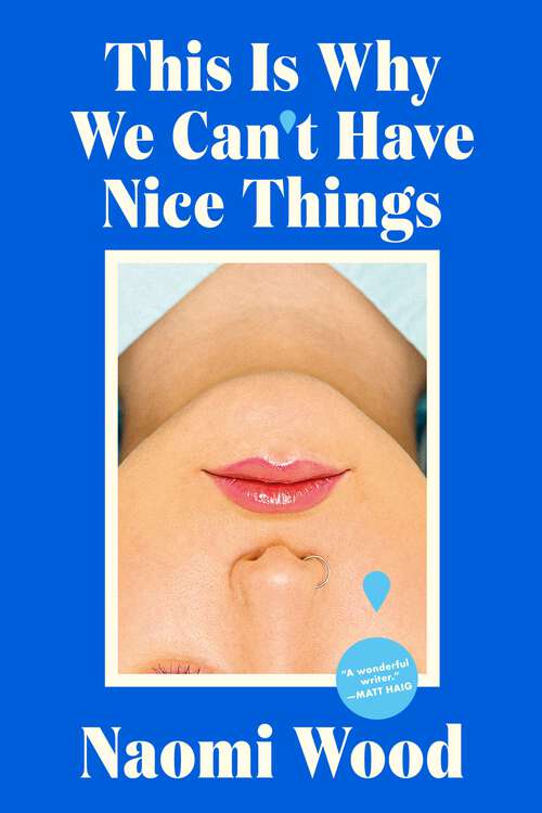 Book cover of This Is Why We Can't Have Nice Things