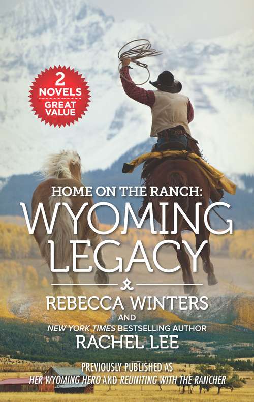 Book cover of Home on the Ranch: Her Wyoming Hero\Reuniting with the Rancher