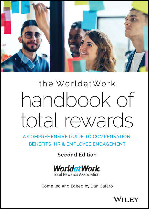 Book cover of The WorldatWork Handbook of Total Rewards: A Comprehensive Guide to Compensation, Benefits, HR & Employee Engagement (2)