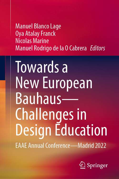 Book cover of Towards a New European Bauhaus—Challenges in Design Education: EAAE Annual Conference—Madrid 2022 (1st ed. 2023)