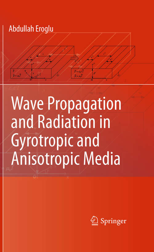 Book cover of Wave Propagation and Radiation in Gyrotropic and Anisotropic Media