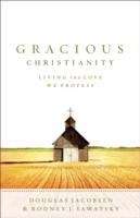 Book cover of Gracious Christianity: Living the Love we Profess