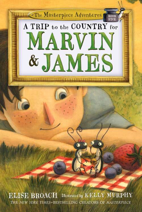 Book cover of A Trip to the Country for Marvin & James: The Masterpiece Adventures, Book Five (The Masterpiece Adventures #5)