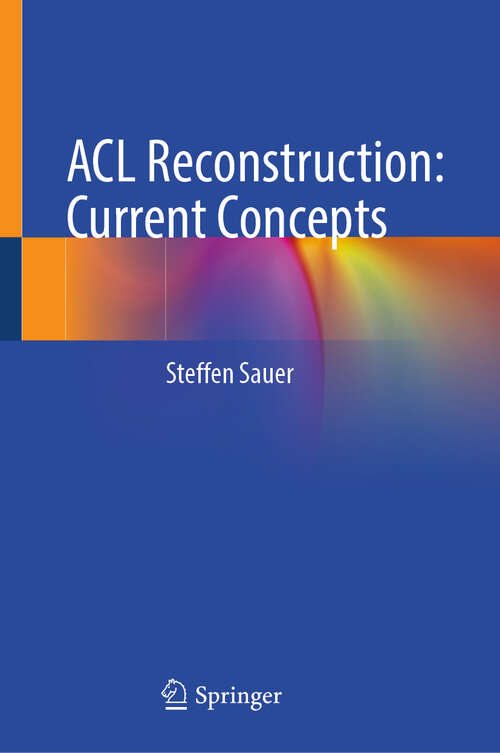 Book cover of ACL Reconstruction: Current Concepts (2024)