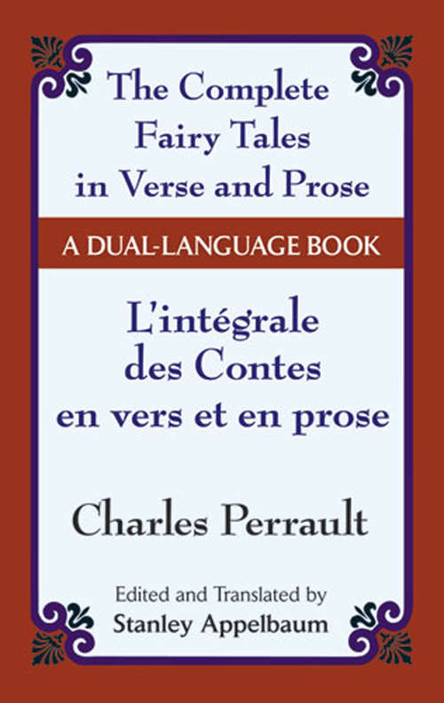Book cover of The Fairy Tales in Verse and Prose/Les contes en vers et en prose: A Dual-Language Book