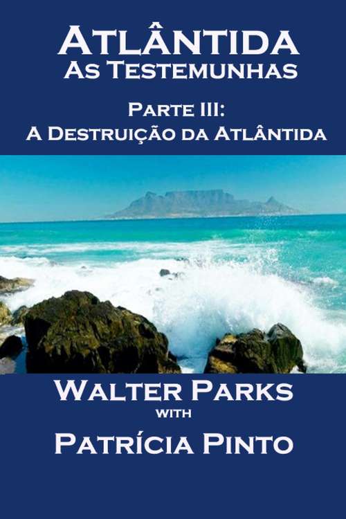 Book cover of Atlântida - As Testemunhas - Parte III: A Destruição da Atlântida