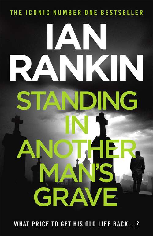 Book cover of Standing in Another Man's Grave: The number one bestselling series that inspired BBC One’s REBUS (A Rebus Novel)