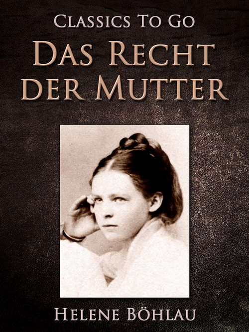 Book cover of Das Recht der Mutter (Classics To Go)