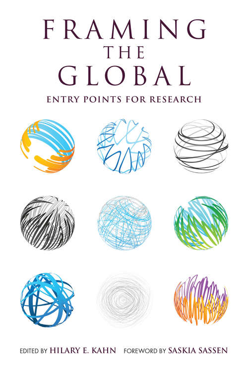 Book cover of Framing the Global: Entry Points for Research (Framing the Global)