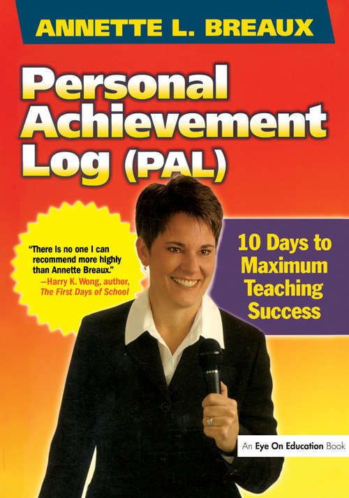 Book cover of Personal Achievement Log (PAL): 10 Days of Maximum Teaching Success