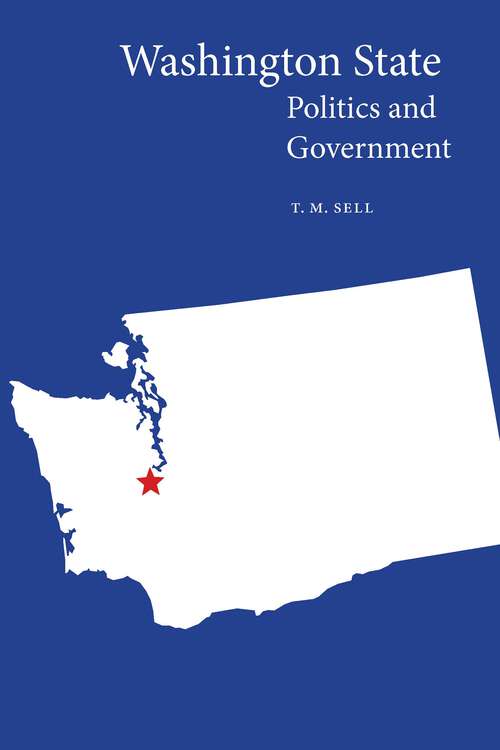 Book cover of Washington State Politics and Government (Politics and Governments of the American States)