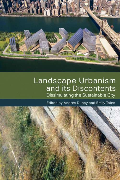 Book cover of Landscape Urbanism and its Discontents