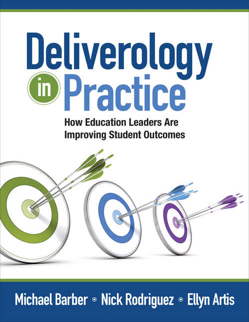 Book cover of Deliverology in Practice: How Education Leaders Are Improving Student Outcomes