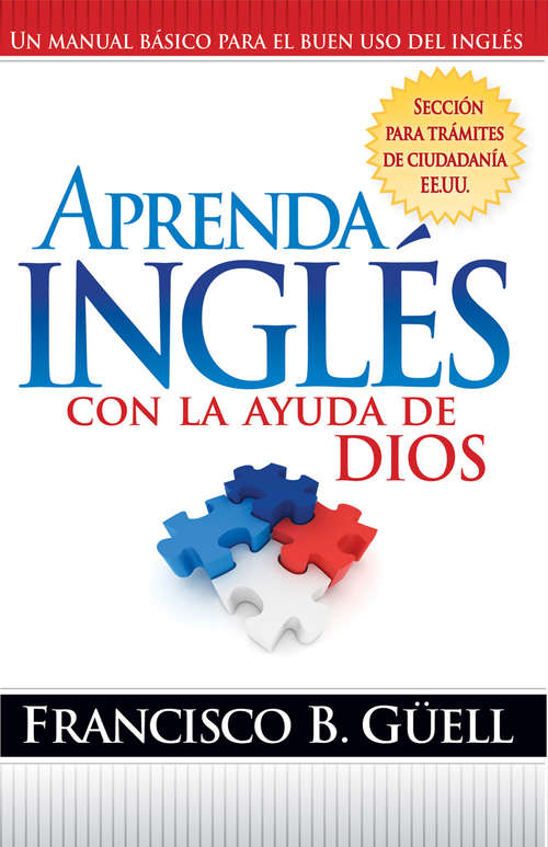 Book cover of Aprenda Inglés Con La Ayuda De Dios: Un manual básico para el buen uso del inglés