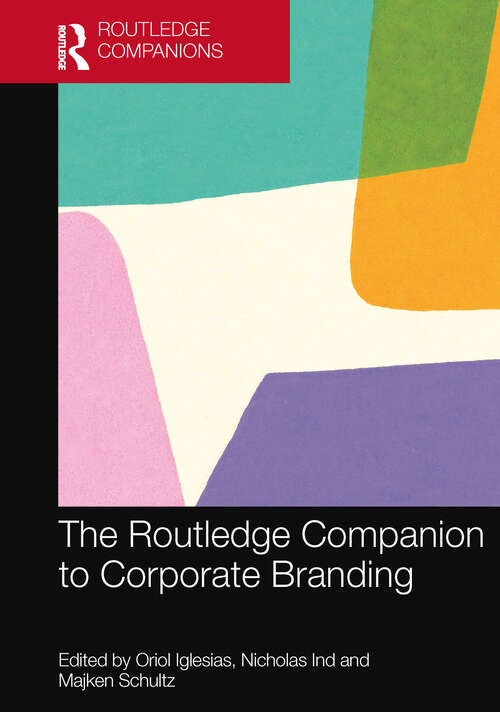 Book cover of The Routledge Companion to Corporate Branding (Routledge Companions in Marketing, Advertising and Communication)