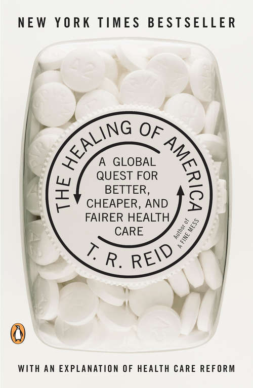 Book cover of The Healing of America: A Global Quest for Better, Cheaper, and Fairer Health Care