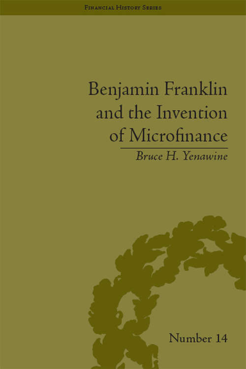 Book cover of Benjamin Franklin and the Invention of Microfinance (Financial History #14)