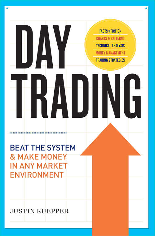 Book cover of Day Trading: Beat the System and Make Money in Any Market Environment