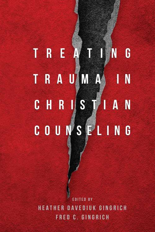 Book cover of Treating Trauma In Christian Counseling (Christian Association For Psychological Studies Books)