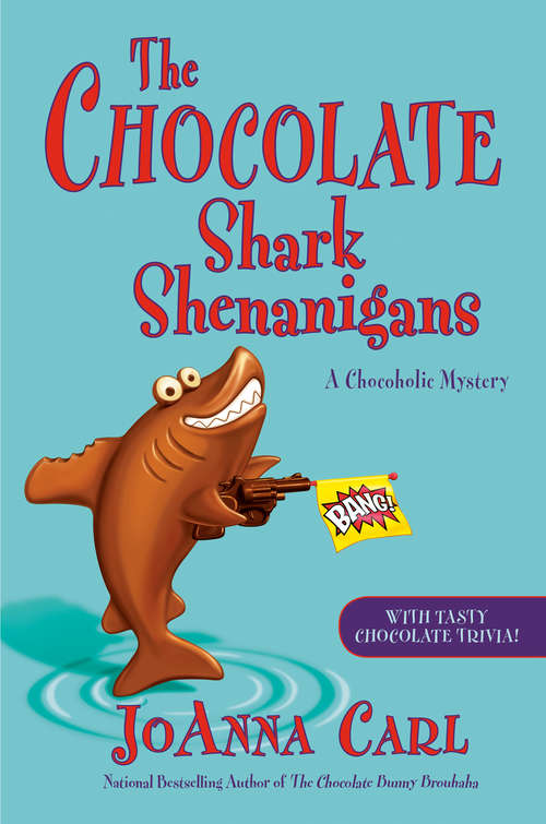 Book cover of The Chocolate Shark Shenanigans (Chocoholic Mystery #17)