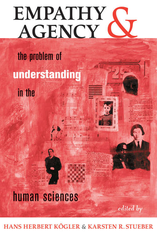 Book cover of Empathy And Agency: The Problem Of Understanding In The Human Sciences (Bradford Books)
