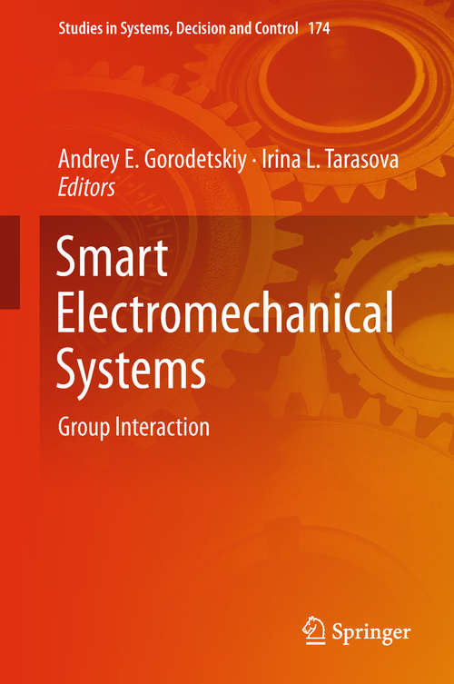 Book cover of Smart Electromechanical Systems: Group Interaction (1st ed. 2019) (Studies in Systems, Decision and Control #49)