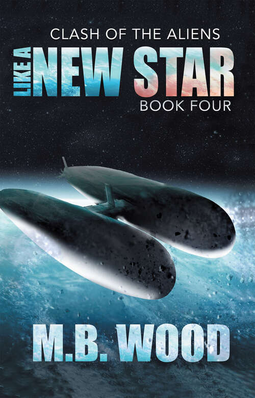 Book cover of Like A New Star (Clash of the Aliens)