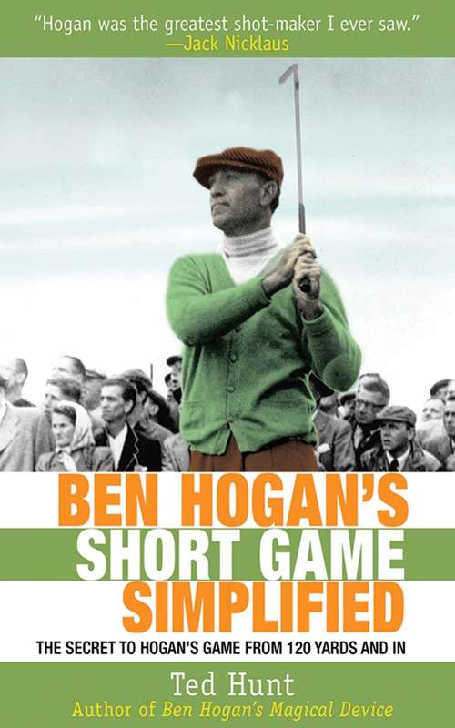 Book cover of Ben Hogan's Short Game Simplified: The Secret to Hogan's Game from 120 Yards and In