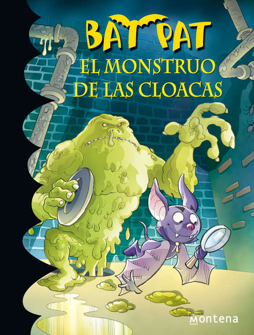 Book cover of El monstruo de las cloacas (Serie Bat Pat: Volumen 5)
