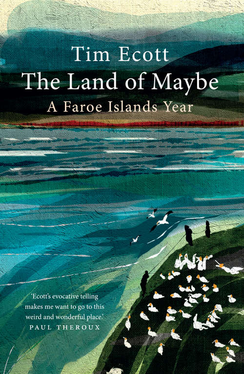 Book cover of The Land of Maybe: A Faroe Islands Year