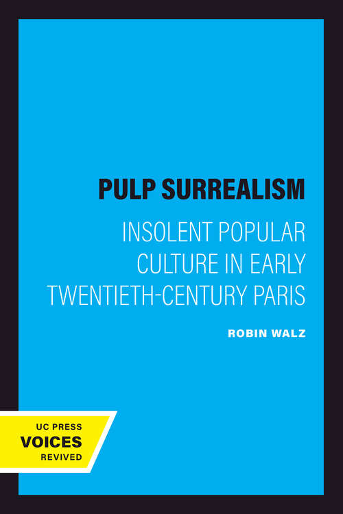 Book cover of Pulp Surrealism: Insolent Popular Culture in Early Twentieth-Century Paris